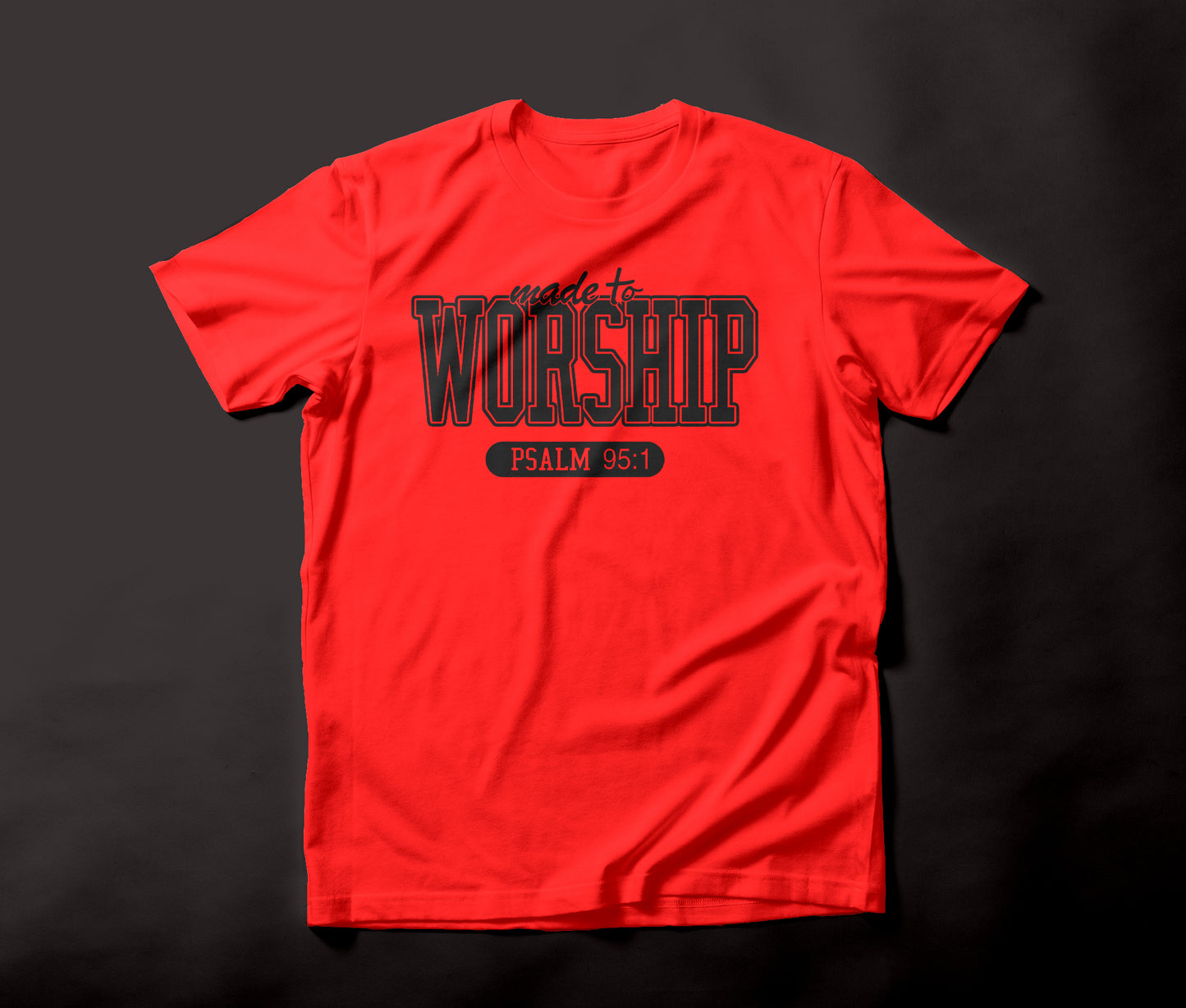 Made 2 Worship Tee