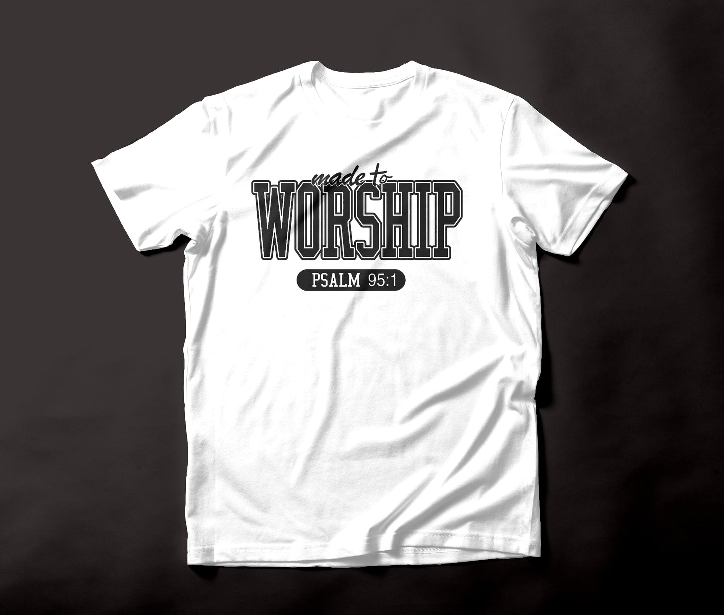 Made 2 Worship Tee